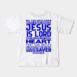 Jesus is Lord - Romans 10:9 Kids T-Shirt